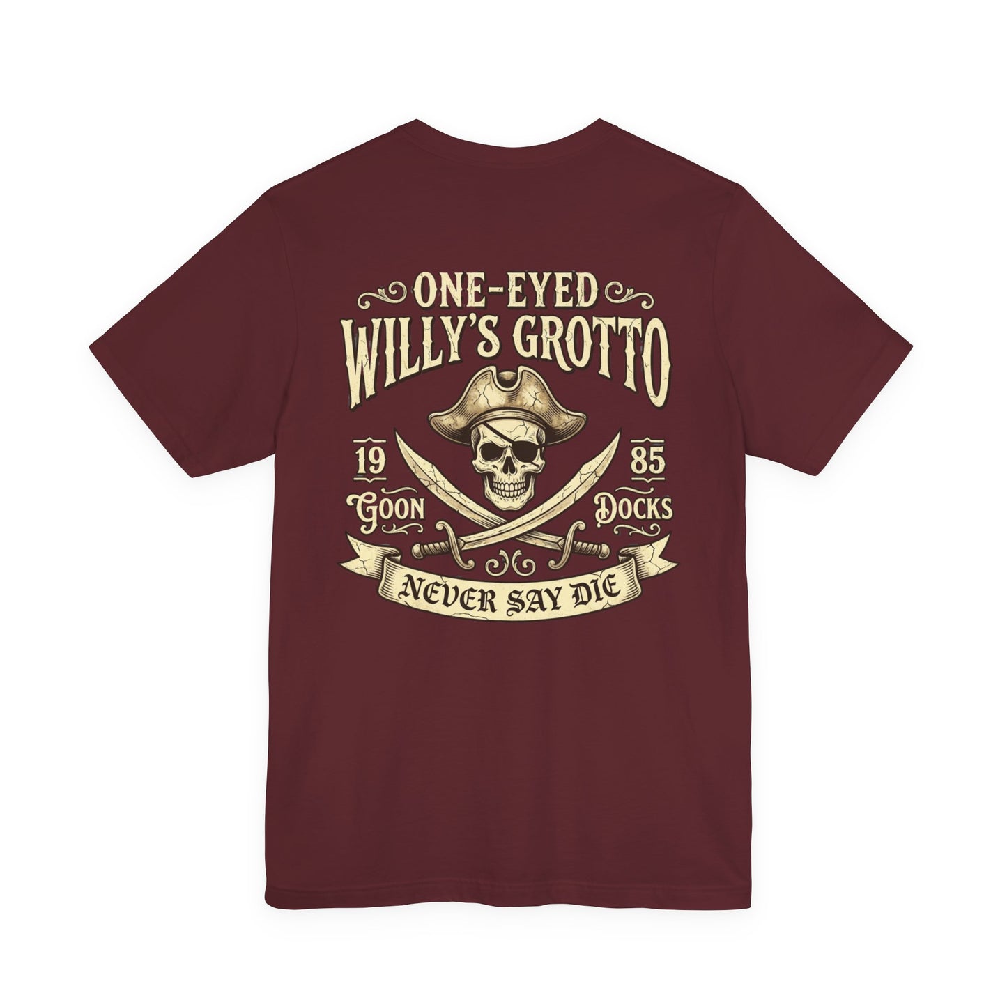 One-Eyed Willy's Grotto Pirate Skull Tee — Never Say Die Graphic T-Shirt