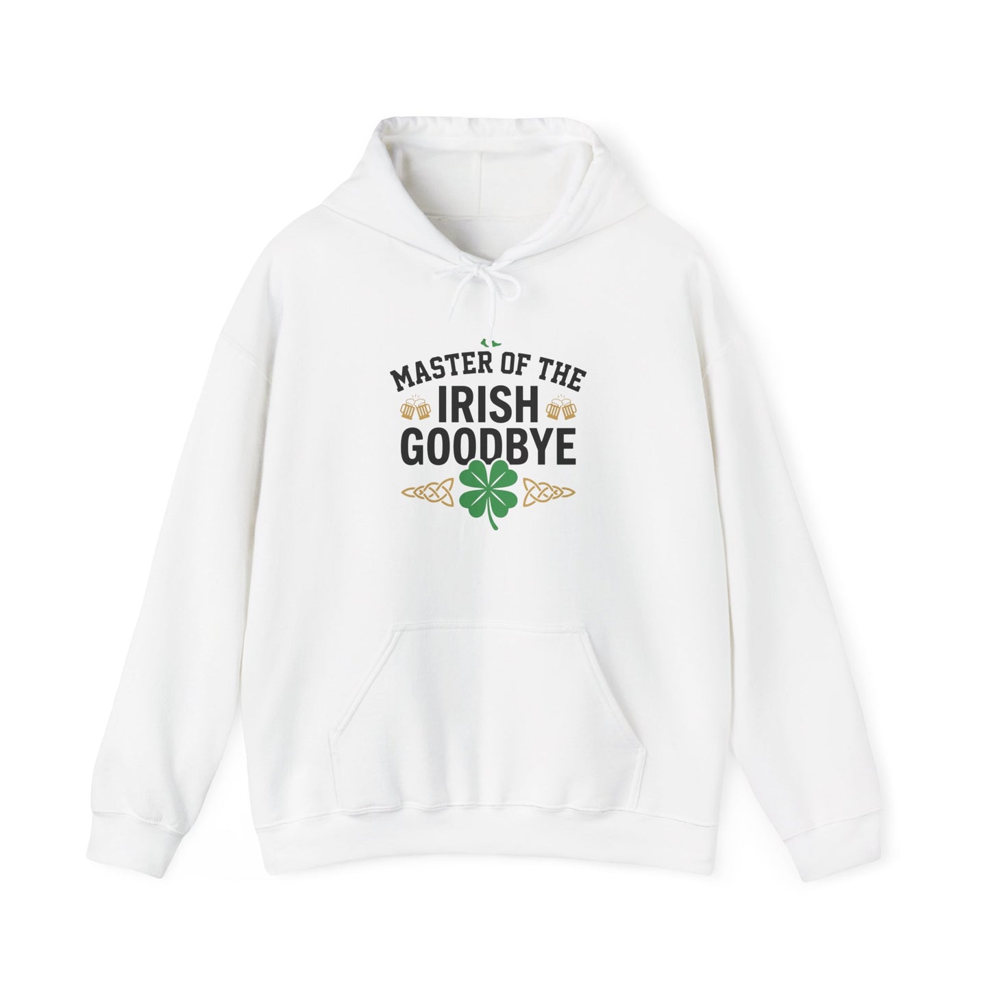 Irish Goodbye Hoodie - "Master of the Irish Goodbye" St. Patrick’s Day Sweatshirt  - OddInk Seasonal Designs