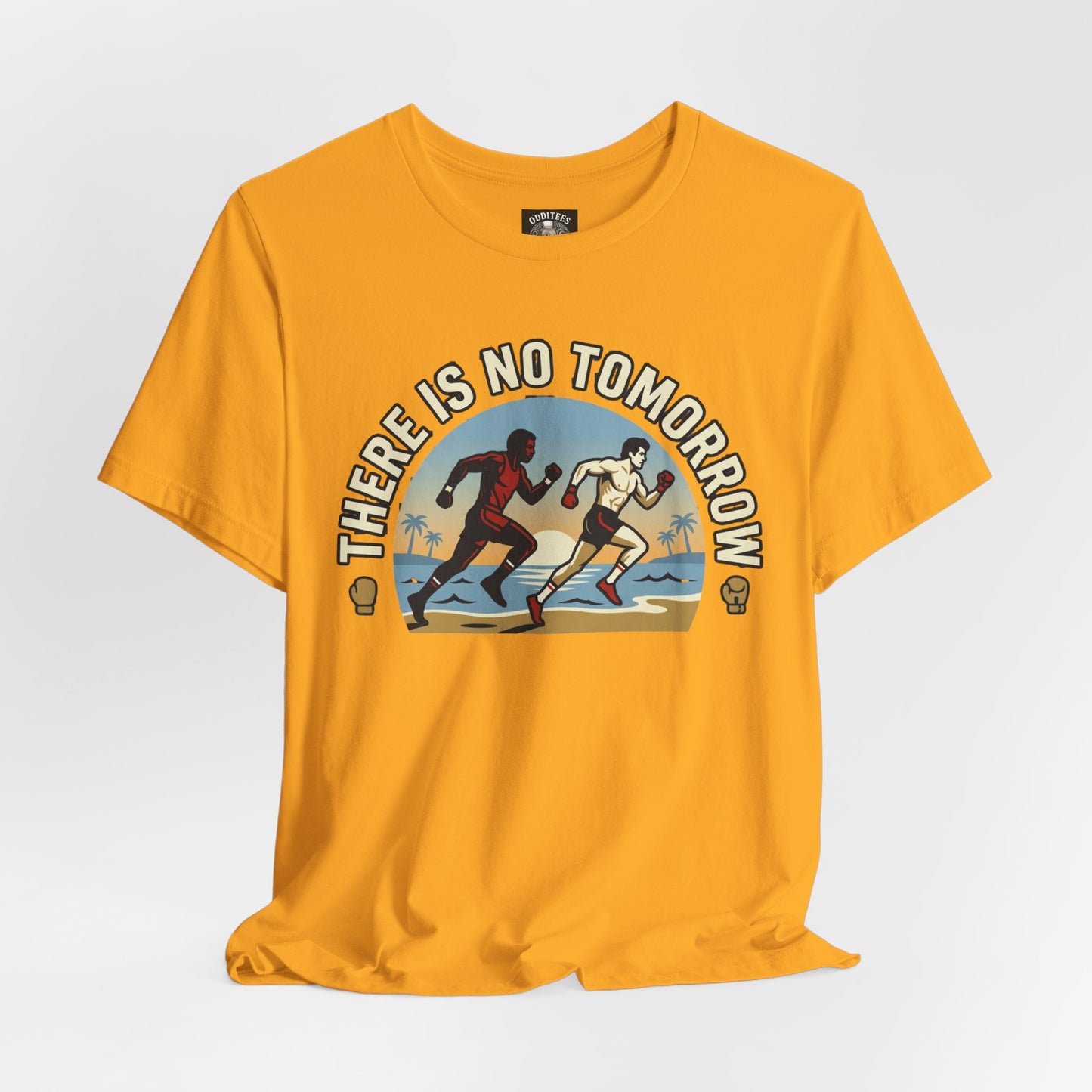 "There Is No Tomorrow" Underdog Montage T-Shirt — Retro Fitness Motivational Tee