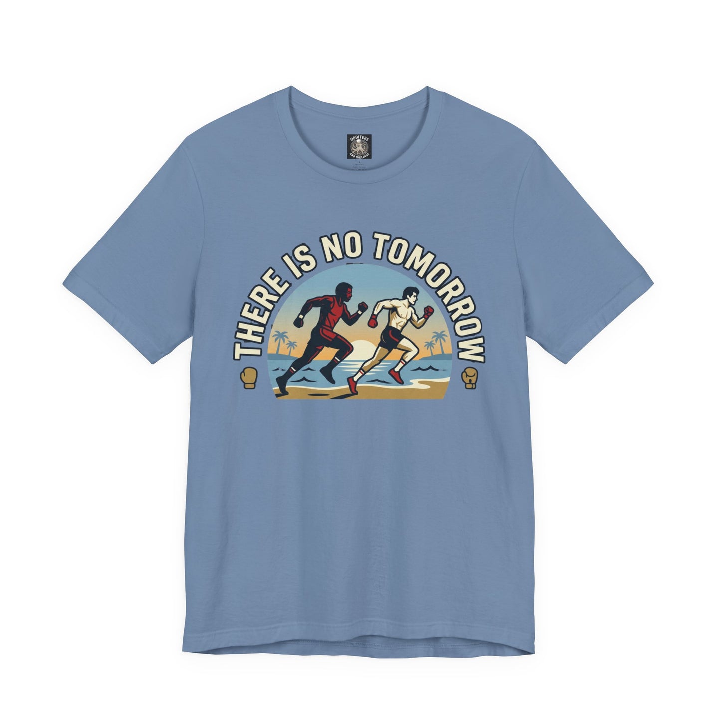 "There Is No Tomorrow" Underdog Montage T-Shirt — Retro Fitness Motivational Tee