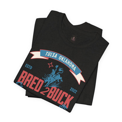 BRED 2 BUCK – Tulsa King Inspired Bull Riding Shirt | Western Cabaret Casino Saloon Tee