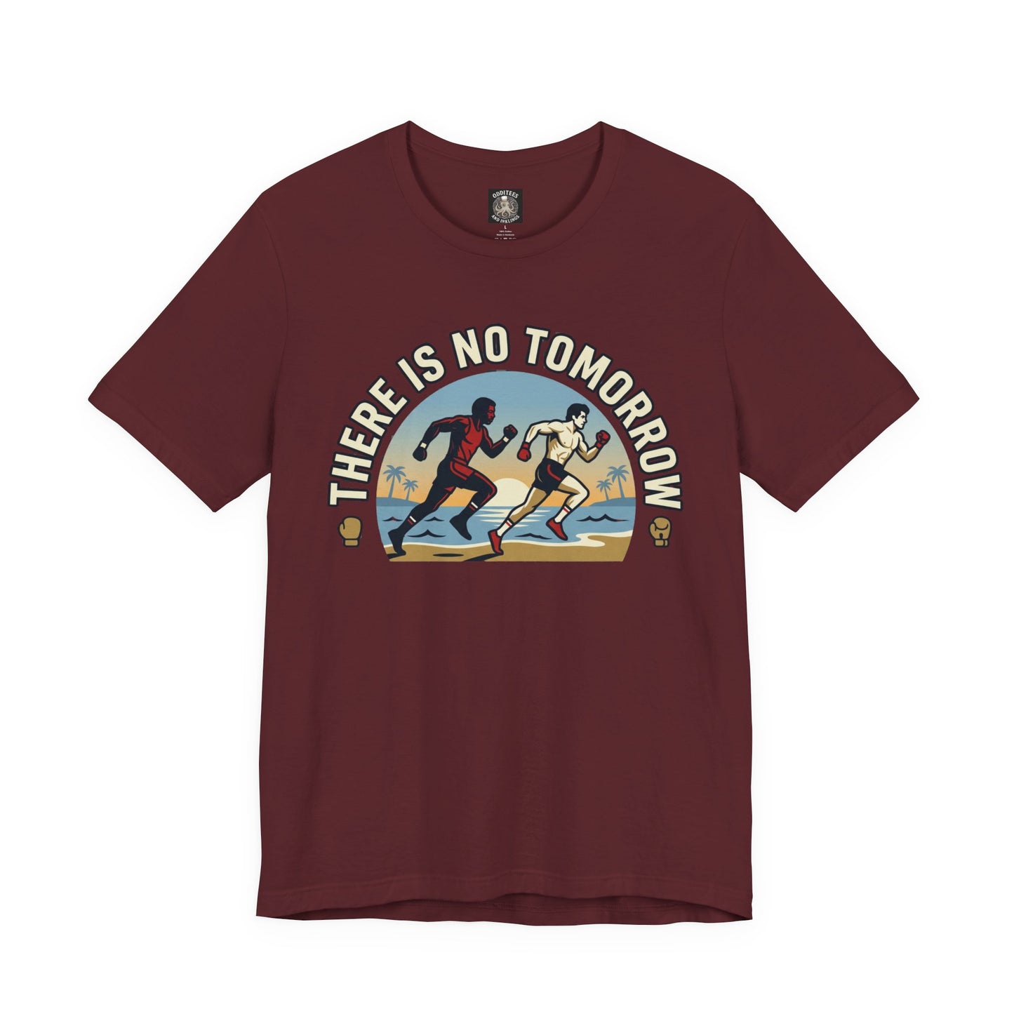 "There Is No Tomorrow" Underdog Montage T-Shirt — Retro Fitness Motivational Tee