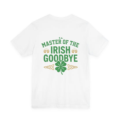 Master of the Irish Goodbye St. Patrick’s Day Tee - OddInk Seasonal Designs