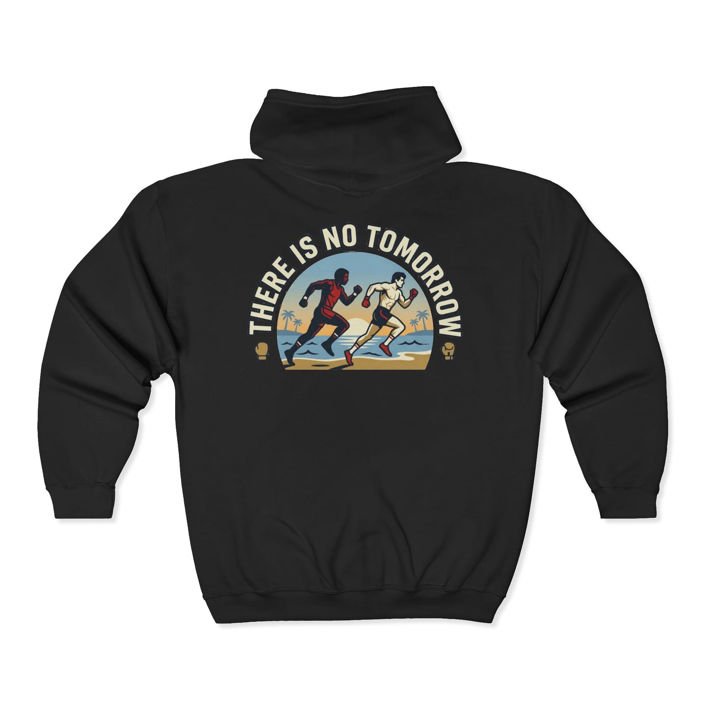 "There Is No Tomorrow" Underdog Montage Full- Zip Hoodie - Retro Fitness Training Full-Zip Sweatshirt