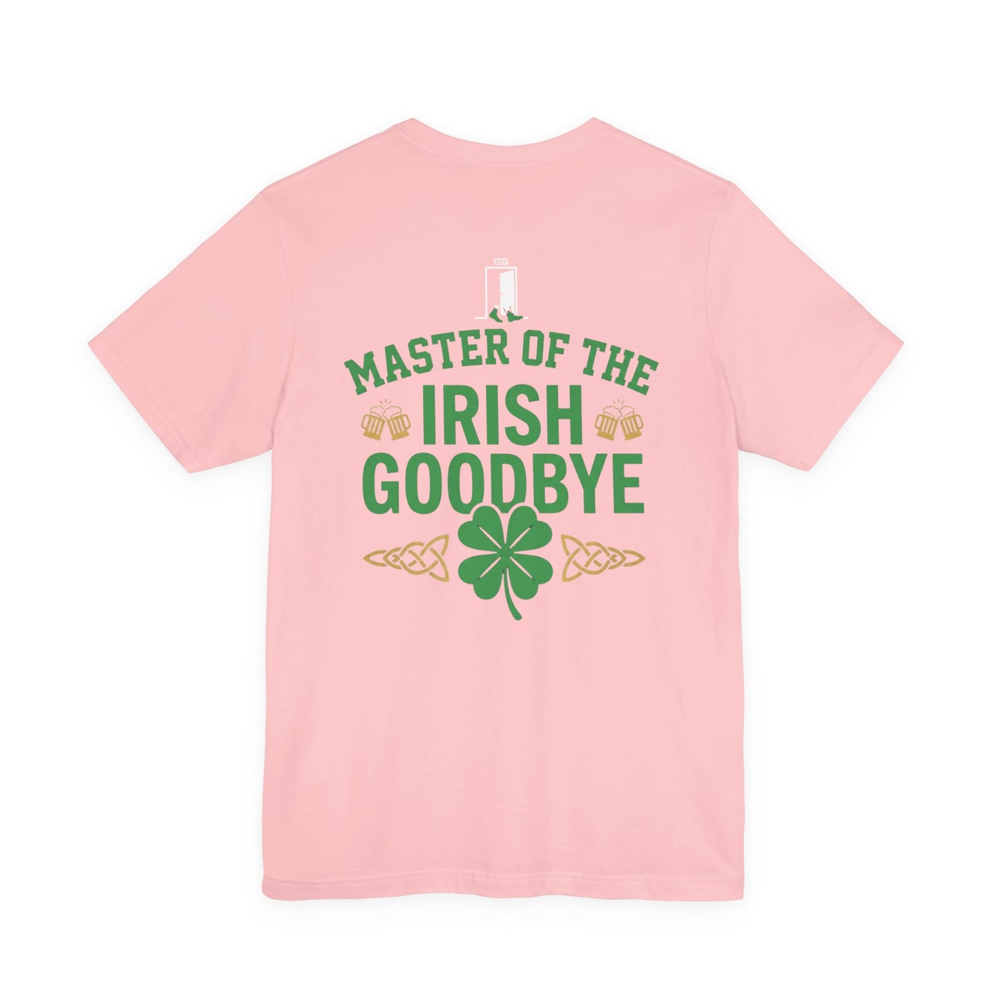 Master of the Irish Goodbye St. Patrick’s Day Tee - OddInk Seasonal Designs