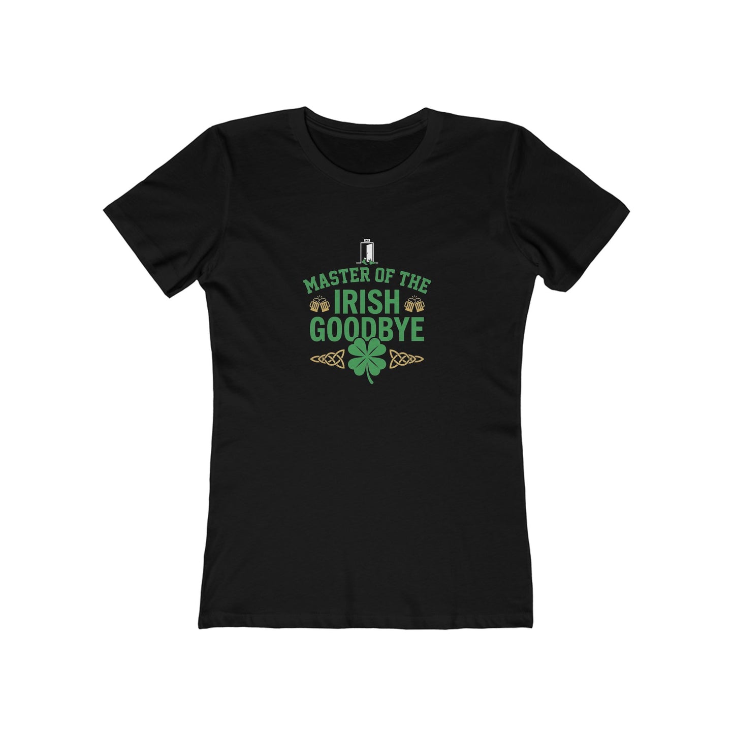 "Master of the Irish Goodbye" St. Patrick's Day Women's Tee - OddInk Seasonal Design