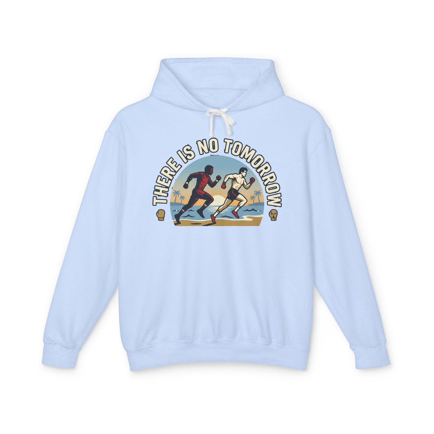 "There Is No Tomorrow" Underdog Montage Hoodie — Retro Fitness Lightweight Hooded Sweatshirt