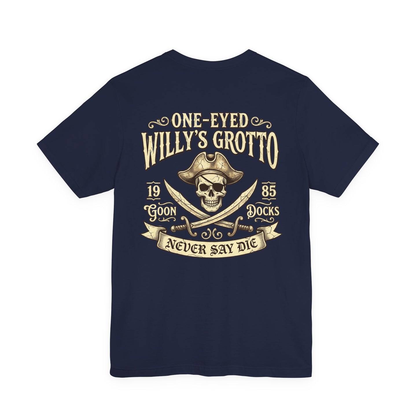 One-Eyed Willy's Grotto Pirate Skull Tee — Never Say Die Graphic T-Shirt