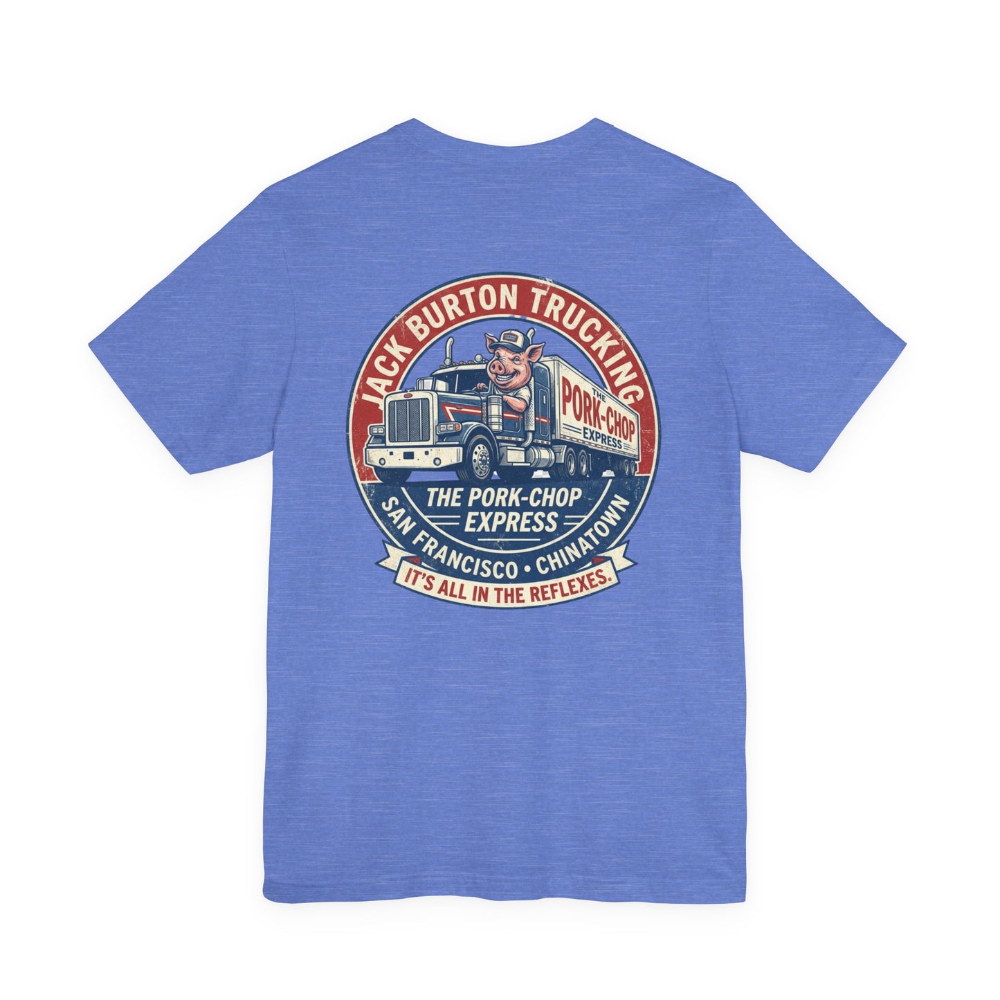 Truck Driver Graphic Tee — "Jack Burton Trucking: The Pork-Chop Express" Vintage San Francisco Design