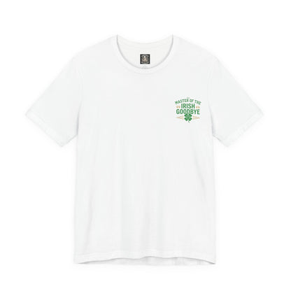 Master of the Irish Goodbye St. Patrick’s Day Tee - OddInk Seasonal Designs