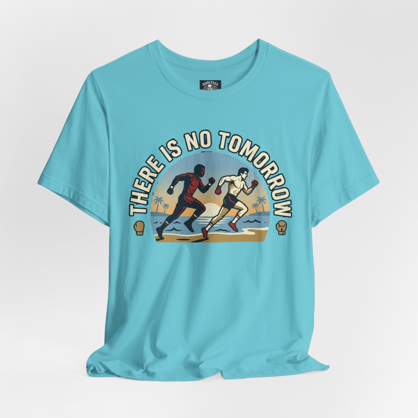 "There Is No Tomorrow" Underdog Montage T-Shirt — Retro Fitness Motivational Tee