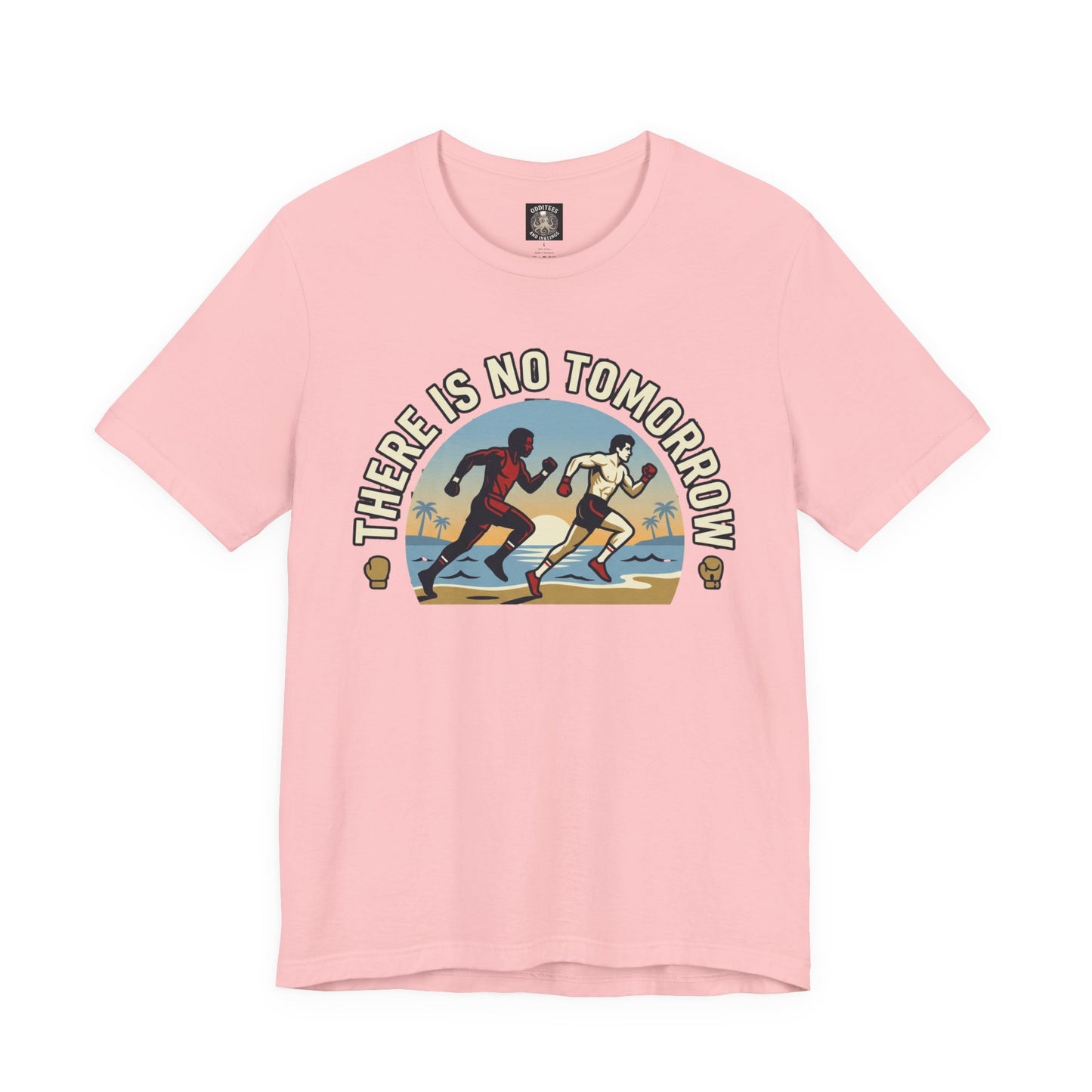 "There Is No Tomorrow" Underdog Montage T-Shirt — Retro Fitness Motivational Tee