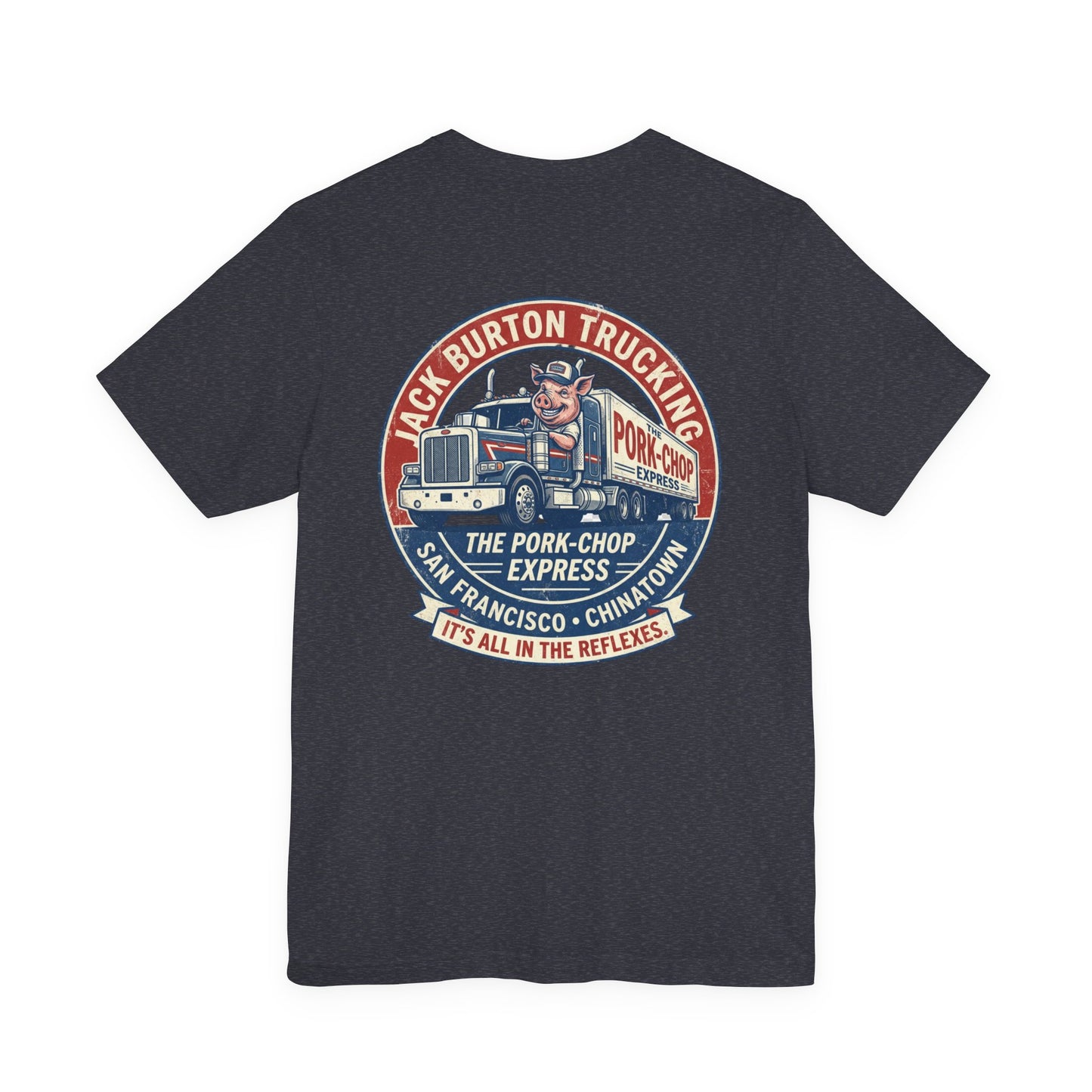 Truck Driver Graphic Tee — "Jack Burton Trucking: The Pork-Chop Express" Vintage San Francisco Design
